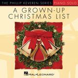 Download Phillip Keveren Grown-Up Christmas List sheet music and printable PDF music notes