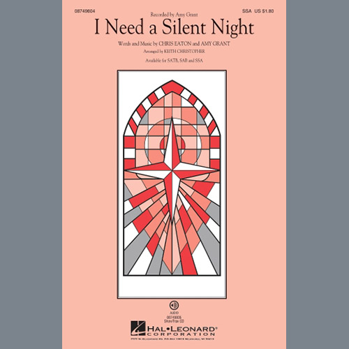 Amy Grant, I Need A Silent Night (arr. Keith Christopher), SSA Choir