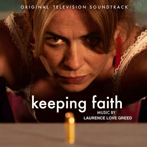 Amy Wadge, Faith's Song (arr. Laurence Love Greed) (from the TV series Keeping Faith), Piano Solo