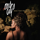 Download Andra Day Make Your Troubles Go Away sheet music and printable PDF music notes
