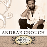 Download Andraé Crouch Soon And Very Soon (arr. Barrie Carson Turner) sheet music and printable PDF music notes