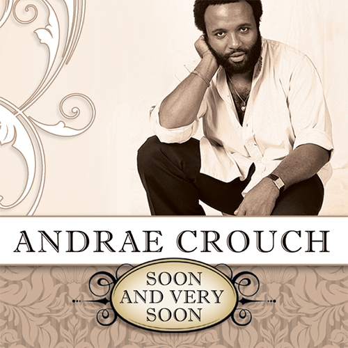 Andrae Crouch, Soon And Very Soon, Easy Guitar