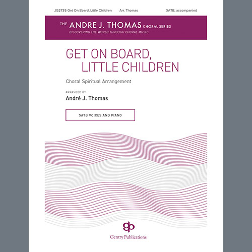 Andre Thomas, Get On Board, Little Children, SATB Choir