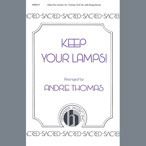 André Thomas, Keep Your Lamps, SATB Choir
