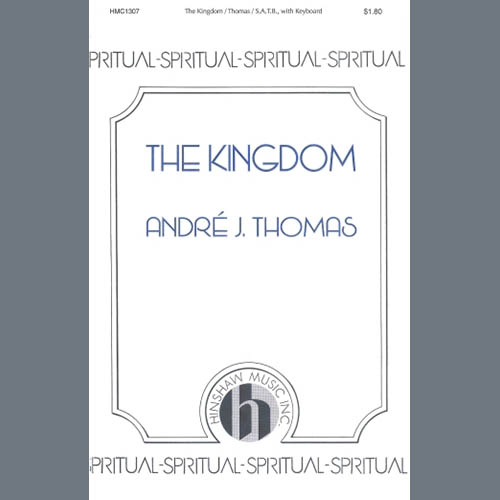Andre Thomas, The Kingdom, SATB Choir