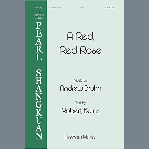Andrew Bruhn, A Red, Red Rose, SATB Choir