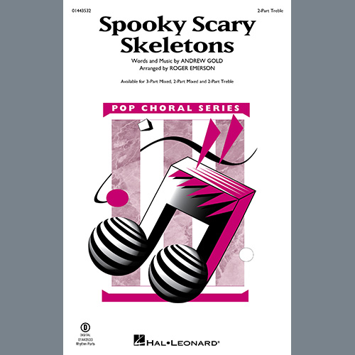 Andrew Gold, Spooky Scary Skeletons (arr. Roger Emerson), 2-Part Choir