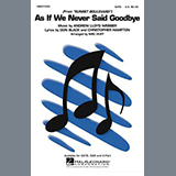 Download Andrew Lloyd Webber As If We Never Said Goodbye (from Sunset Boulevard) (arr. Mac Huff) sheet music and printable PDF music notes