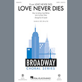 Download Andrew Lloyd Webber Love Never Dies (arr. Ed Lojeski) sheet music and printable PDF music notes