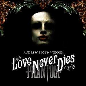 Andrew Lloyd Webber, Love Never Dies, Piano, Vocal & Guitar (Right-Hand Melody)