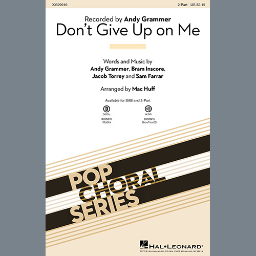 Andy Grammer, Don't Give Up On Me (arr. Mac Huff), 2-Part Choir
