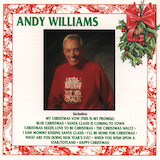 Download Andy Williams Blue Christmas sheet music and printable PDF music notes