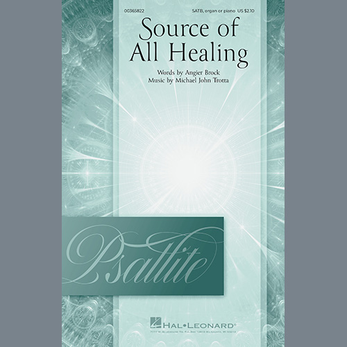 Angier Brock and Michael John Trotta, Source Of All Healing, SATB Choir