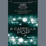 Download Anna Kendrick Cups (When I'm Gone) (Campfire Version) (from Pitch Perfect 2) (arr. Deke Sharon) sheet music and printable PDF music notes