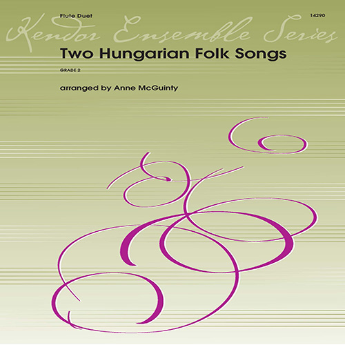 Download Anne McGuinty Two Hungarian Folk Songs sheet music and printable PDF music notes