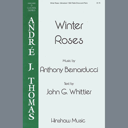 Anthony Bernarducci, Winter Roses, SSA Choir