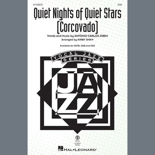 Antonio Carlos Jobim Antonio Carlos Jobim, Quiet Nights Of Quiet Stars (Corcovado) (arr. Kirby Shaw), SAB Choir