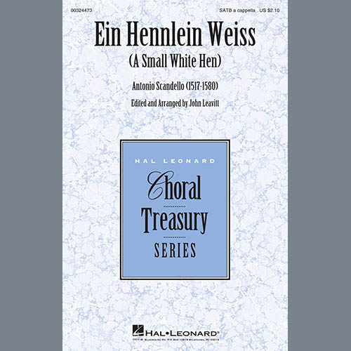 Antonio Scandello, Ein Hennlein Weiss (arr. John Leavitt), SATB Choir