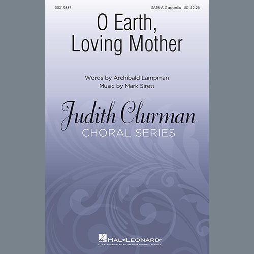 Archibald Lampman and Mark Sirett, O Earth, Loving Mother, SATB Choir