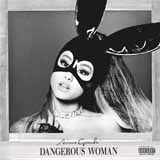 Download Ariana Grande Dangerous Woman (arr. Deke Sharon) sheet music and printable PDF music notes