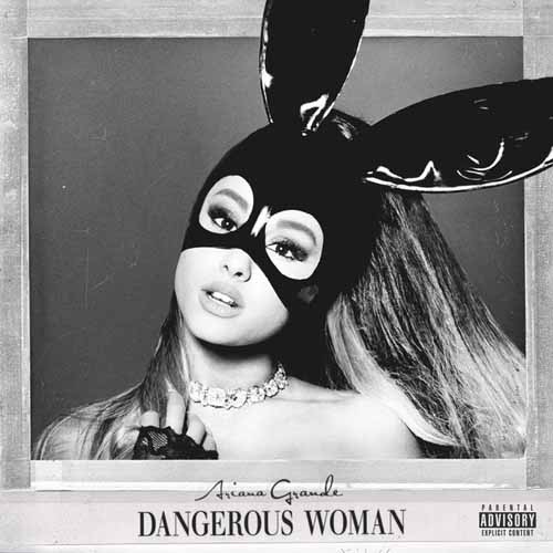 Ariana Grande, Dangerous Woman, Piano, Vocal & Guitar (Right-Hand Melody)