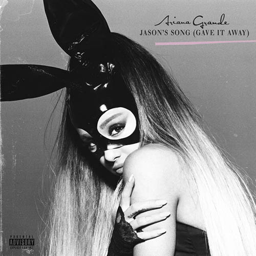 Ariana Grande, Jason's Song (Gave It Away), Piano & Vocal