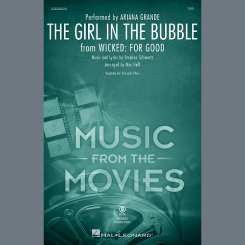 Ariana Grande, The Girl In The Bubble (from Wicked: For Good) (arr. Mac Huff), SSA Choir
