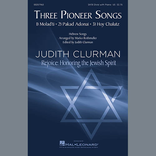 Aron M. Rothmuller, Three Pioneer Songs, SATB Choir