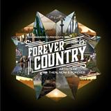 Download Artists of Then, Now & Forever Forever Country sheet music and printable PDF music notes