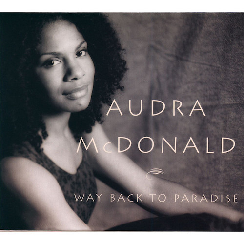 Audra McDonald, Way Back To Paradise, Piano & Vocal