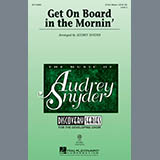 Download Audrey Snyder Get On Board In The Mornin' sheet music and printable PDF music notes