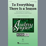 Download Audrey Snyder To Everything There Is A Season sheet music and printable PDF music notes