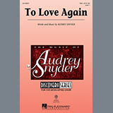 Download Audrey Snyder To Love Again sheet music and printable PDF music notes