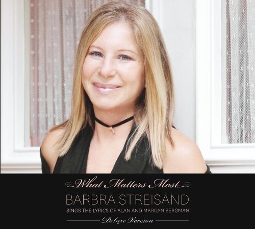 Download Barbra Streisand What Matters Most (arr. Audrey Snyder) sheet music and printable PDF music notes