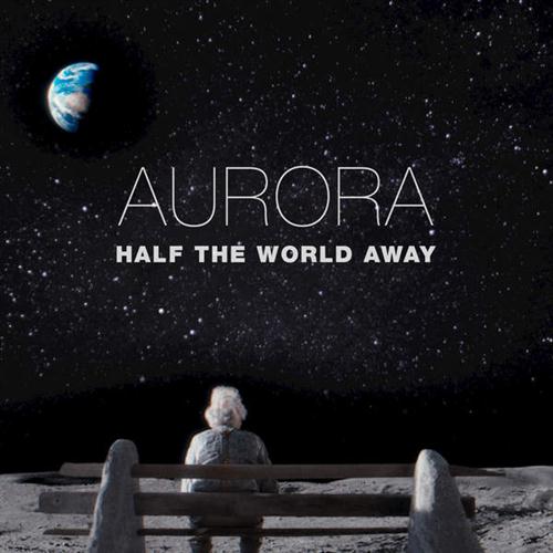 Aurora, Half The World Away, Piano, Vocal & Guitar (Right-Hand Melody)