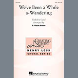 Download B. Wayne Bisbee We've Been A While A-Wandering sheet music and printable PDF music notes