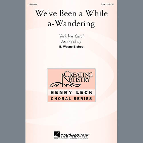 B. Wayne Bisbee B. Wayne Bisbee, We've Been A While A-Wandering, SSA
