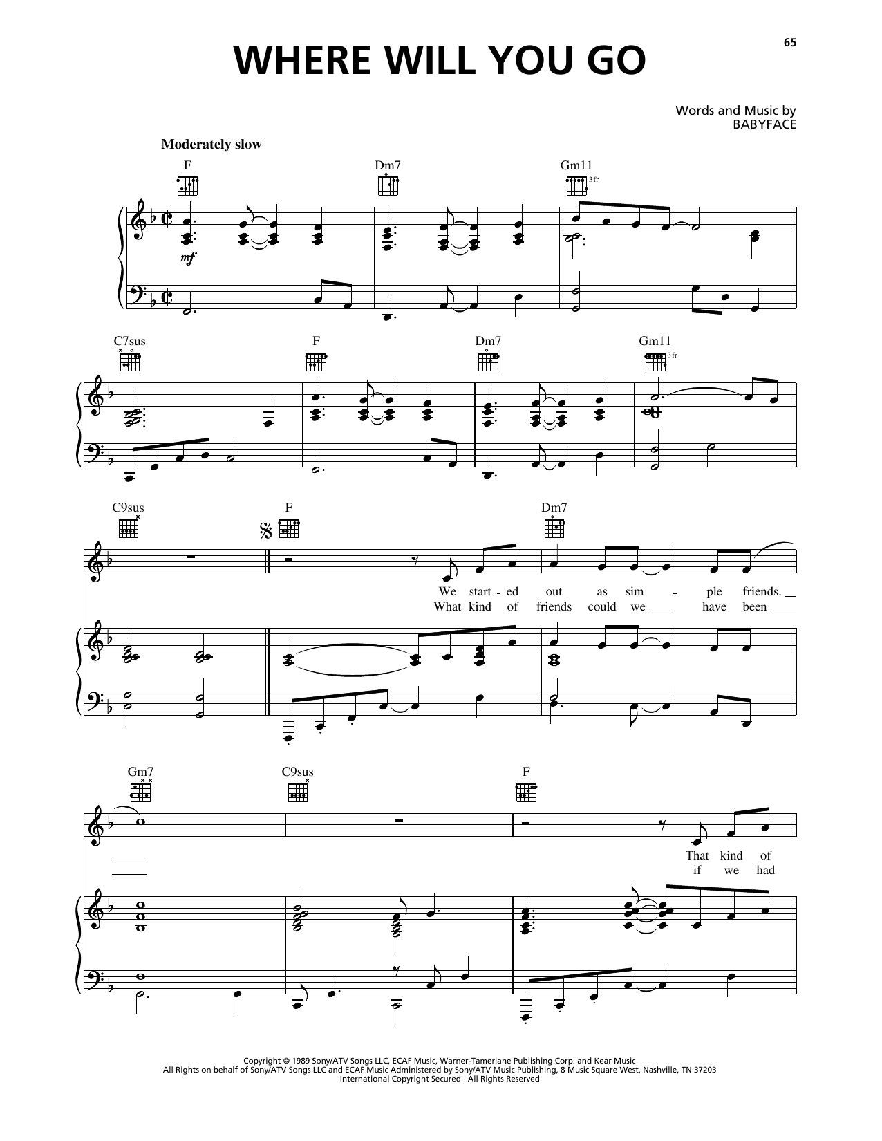 Babyface Where Will You Go Sheet Music Notes & Chords for Piano, Vocal & Guitar Chords (Right-Hand Melody) - Download or Print PDF Babyface Where Will You Go Sheet Music Notes & Chords for Piano, Vocal & Guitar Chords (Right-Hand Melody) - Download or Print PDF