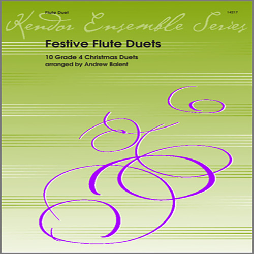 Balent, Festive Flute Duets (10 Grade 4 Christmas Duets), Wind Ensemble
