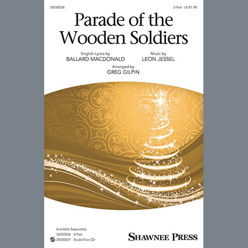 Ballard MacDonald, Parade Of The Wooden Soldiers (arr. Greg Gilpin), TB