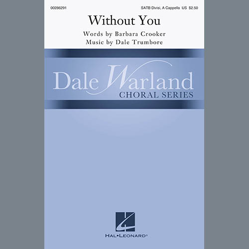 Barbara Crooker & Dale Trumbore, Without You, SATB Choir
