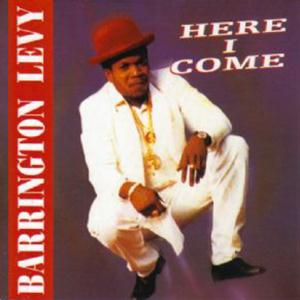 Barrington Levy, Here I Come, Lyrics & Chords