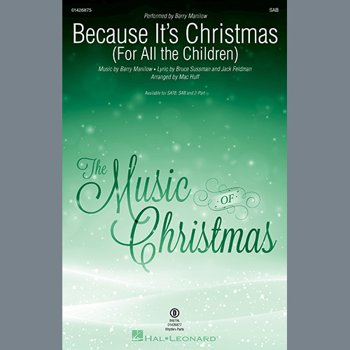 Barry Manilow, Because It's Christmas (For All the Children) (arr. Mac Huff), SATB Choir
