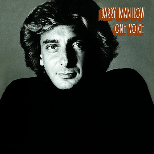 Barry Manilow, One Voice, Piano, Vocal & Guitar Chords (Right-Hand Melody)