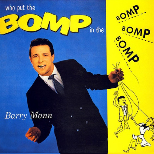 Barry Mann, Who Put The Bomp (In The Bomp Ba Bomp Ba Bomp), Lead Sheet / Fake Book