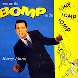 Download Barry Mann Who Put The Bomp (In The Bomp Ba Bomp Ba Bomp) sheet music and printable PDF music notes