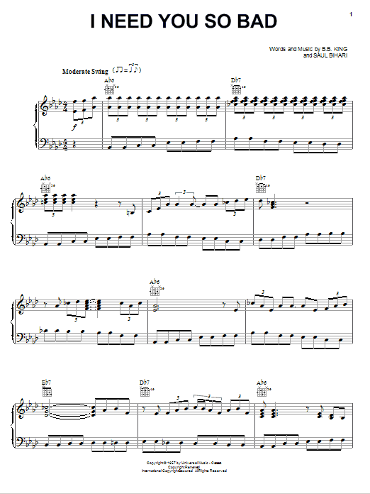 B.B. King I Need You So Bad Sheet Music Notes & Chords for Piano, Vocal & Guitar (Right-Hand Melody) - Download or Print PDF B.B. King I Need You So Bad Sheet Music Notes & Chords for Piano, Vocal & Guitar (Right-Hand Melody) - Download or Print PDF