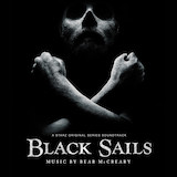 Download Bear McCreary Theme From Black Sails sheet music and printable PDF music notes
