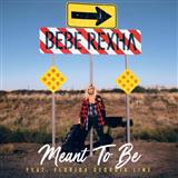 Download Bebe Rexha Meant To Be (feat. Florida Georgia Line) sheet music and printable PDF music notes