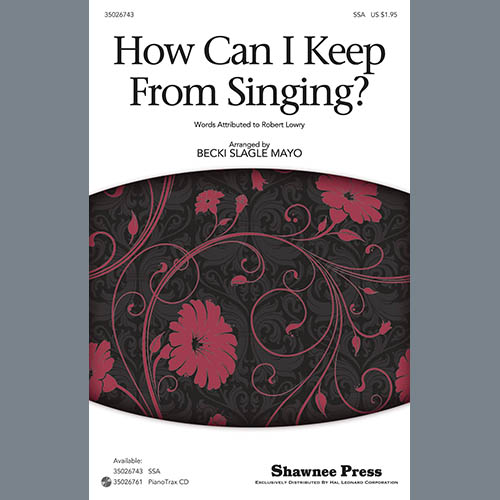 Becki Slagle Mayo, How Can I Keep From Singing?, SSA